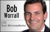 Bob Worrall, CIO, Sun Microsystems
