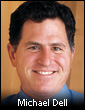 Michael Dell, chairman and founder, Dell