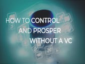 How to control and prosper without a VC
