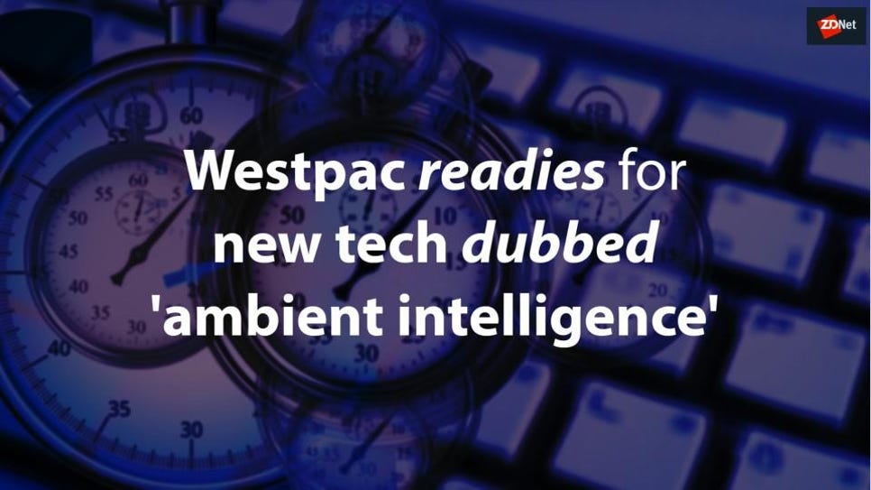 westpac-readies-for-new-tech-dubbed-ambi-5dce440b6e4a640001d07ef1-1-nov-17-2019-22-22-39-poster.jpg