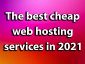 The best cheap web hosting services in 2021