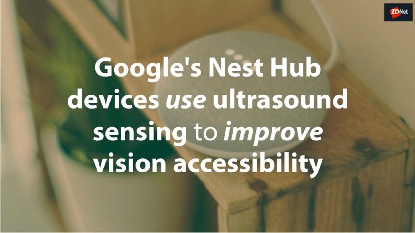 googles-nest-hub-devices-use-ultrasound-5de9a1816c3cc00001bb11c0-1-dec-06-2019-3-18-59-poster.jpg