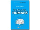 The Rise of the Humans, book review: Don't sleepwalk into the future