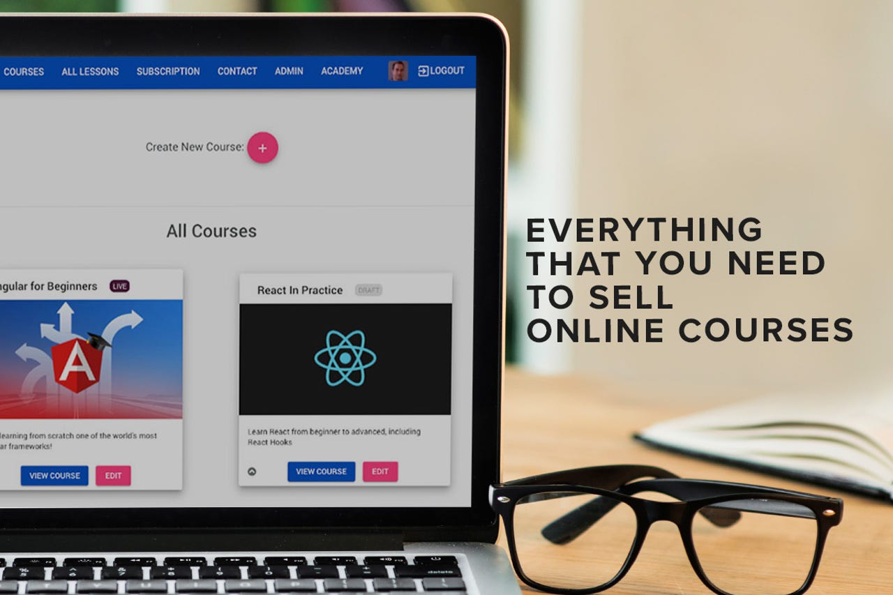 The words "everything that you need to sell online courses" on a photo of glasses beside a laptop