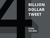 Is your company ready for the $4 billion tweet?