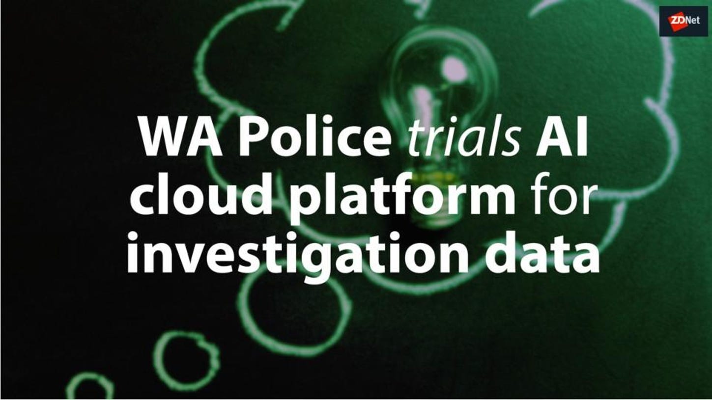 wa-police-trials-ai-cloud-platform-for-i-5cff1b0cfe727300c4d914fc-1-jun-11-2019-4-56-06-poster.jpg