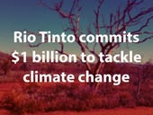 Rio Tinto commits $1 billion to tackle climate change