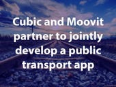 Cubic and Moovit partner to jointly develop a public transport app
