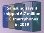 Samsung says it shipped 6.7 million 5G smartphones in 2019
