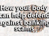 Your face, voice, and fingerprints could defend you against banking scams