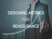 Designing metrics for reassurance