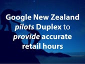 Google New Zealand pilots Duplex to provide accurate retail hours