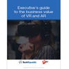 Executive's guide to the business value of VR and AR (free ebook)