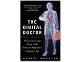 The Digital Doctor, book review: A matter of life, death...and trust