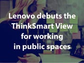 CES 2020: Lenovo debuts the ThinkSmart View for working in public spaces