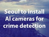 Seoul to install AI cameras for crime detection
