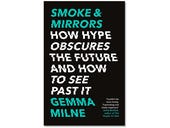 Smoke & Mirrors, book review: How to identify and filter out technology hype
