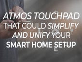 Atmos touchpad could simplify and unify your smart home setup