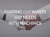 Sharing our wants and needs with machines