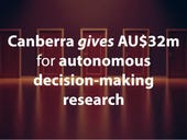 Canberra gives AU$32m for autonomous decision-making research