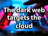 The dark web targets the cloud
