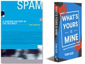 Spam & What's Yours Is Mine, book reviews: The loss of internet innocence