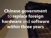 Chinese government to replace foreign hardware and software within three years