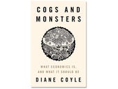 Cogs and Monsters, book review: Retooling economics for a digital world