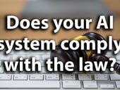 Does your AI system comply with the law?
