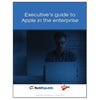 Executive's guide to Apple in the enterprise