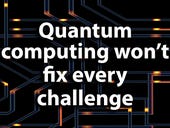 Quantum computing won't fix every challenge