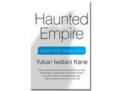 Haunted Empire, book review: Apple's post-Jobs prospects