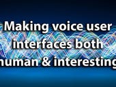 The new frontier: Making voice user interfaces both human and interesting