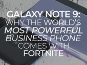 Galaxy Note 9: Why the world's most powerful business phone comes with Fortnite