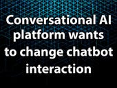 Conversational AI platform wants to bring 'surprise and delight' to chatbot interaction