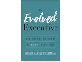 The Evolved Executive, book review: Banishing fear from the workplace