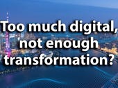 Are you focusing too much on the digital and not enough on the transformation?