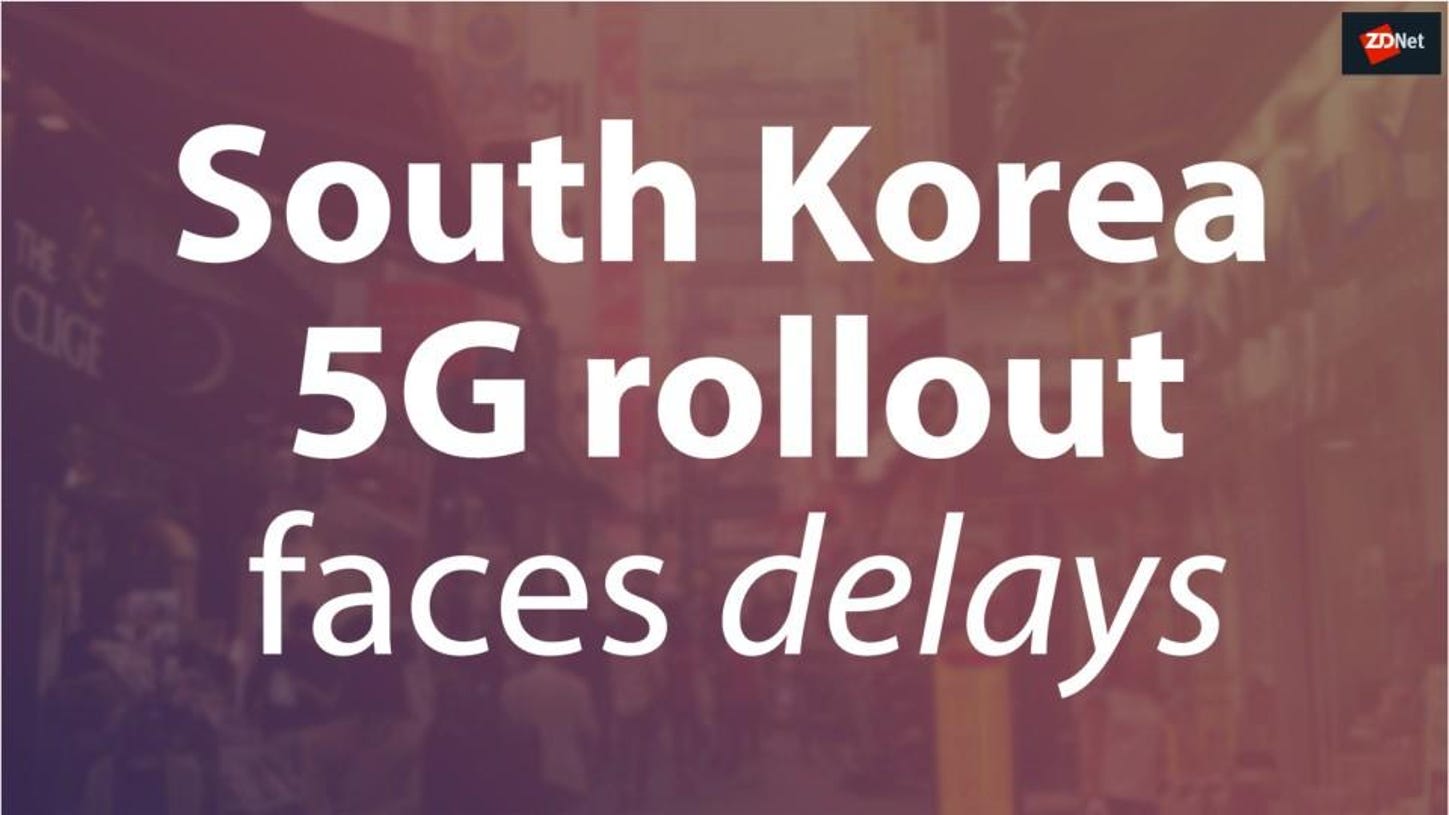 south-korea-5g-rollout-faces-delays-5c85da20fe727300b83c2c0c-1-mar-11-2019-5-25-33-poster.jpg
