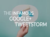 The infamous Google+ tweetstorm