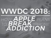 WWDC 2018: How Apple plans to break iPhone addiction