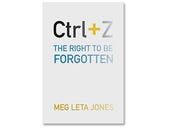 Ctrl+Z, book review: Free speech versus privacy in the digital age